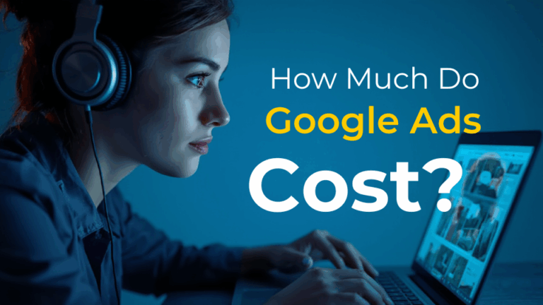 How Much Do Google Ads Cost